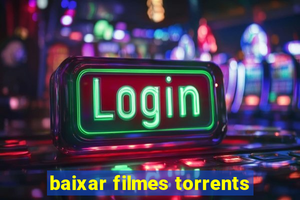 baixar filmes torrents